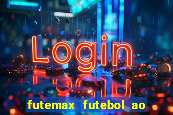 futemax futebol ao vivo brasil